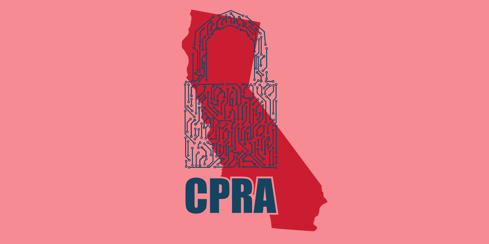 California Privacy Dreamin: Understanding the California Privacy Rights Act (CPRA)